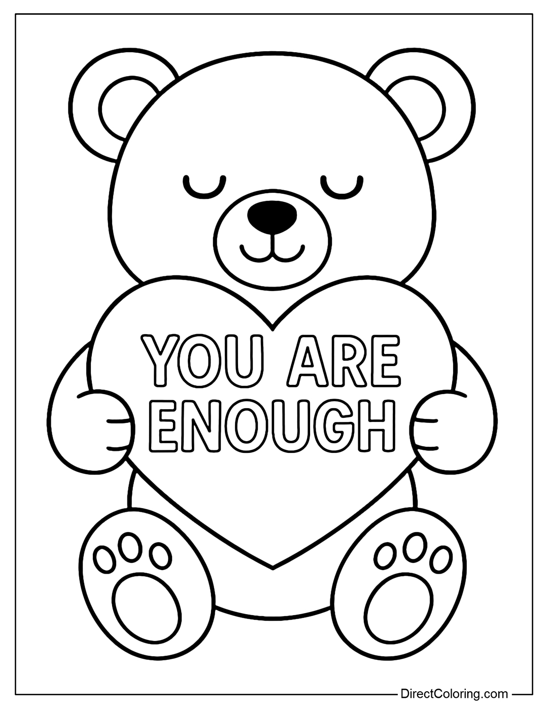 Coloring page of a teddy bear hugging a heart with the words You Are Enough.