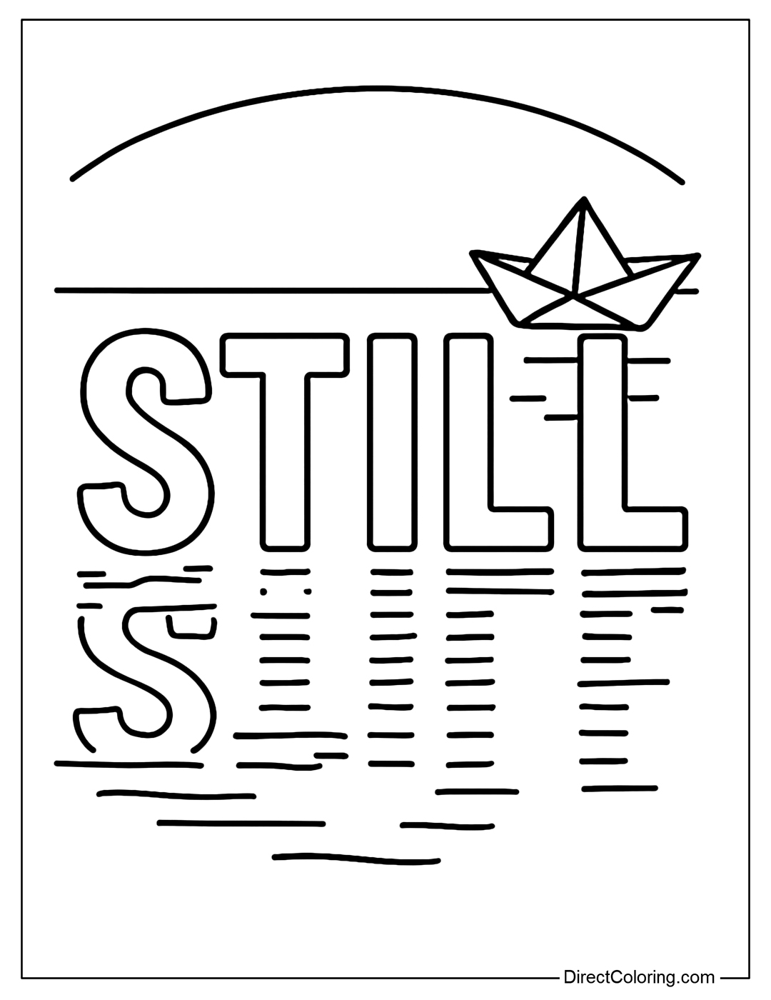 Coloring page of the word Still reflecting on the calm lake surface, next to a paper boat drifting gently.