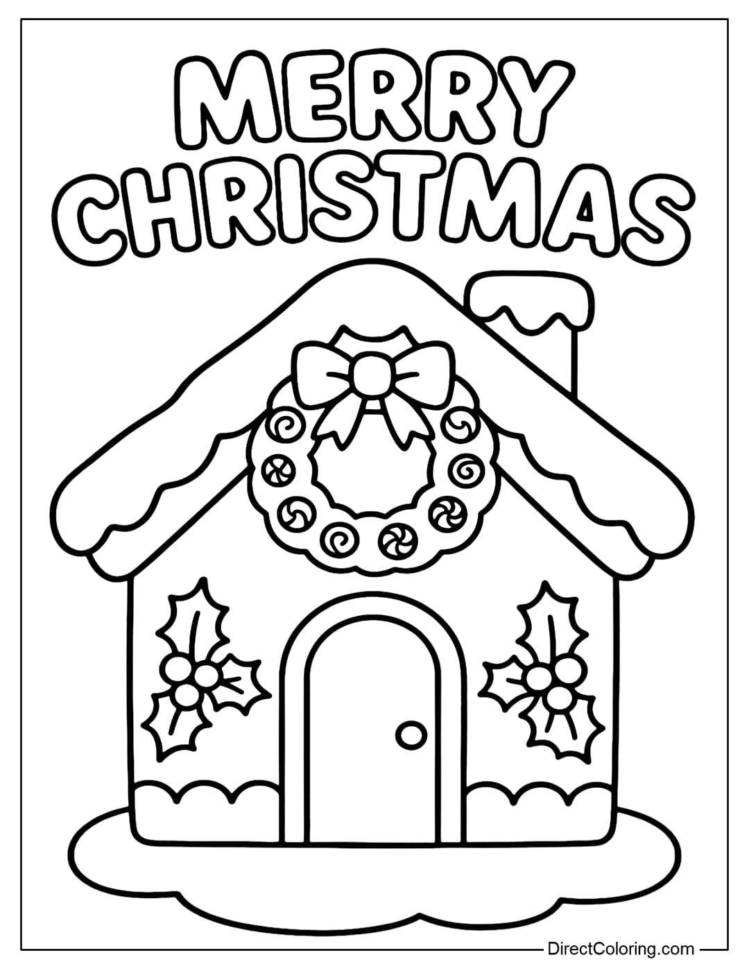 A gingerbread house coloring page with a large wreath hanging from the roof. On both sides of the door are holly leaves and red berries.
