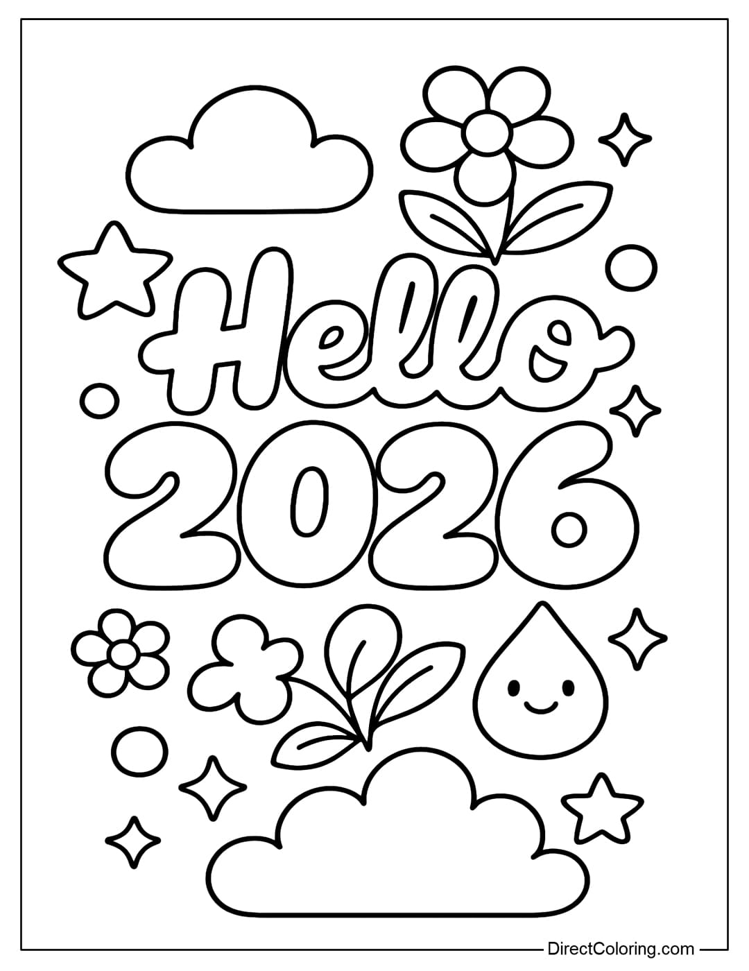 Coloring page of the words Hello 2026 in the middle of a tiny cloud garden with chubby flowers, baby-face dewdrops and a few round stars.