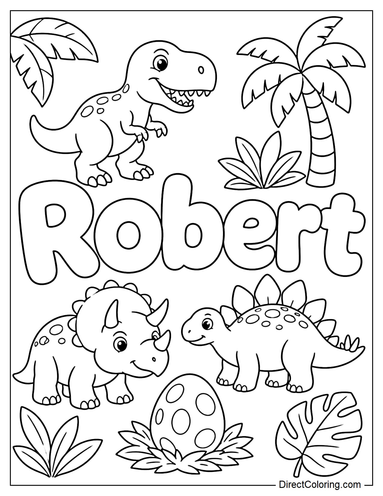Robert's name is written in large bubble letters, surrounded by T-Rex, Triceratops, Stegosaurus dinosaurs, a dinosaur egg, and some palm leaves.