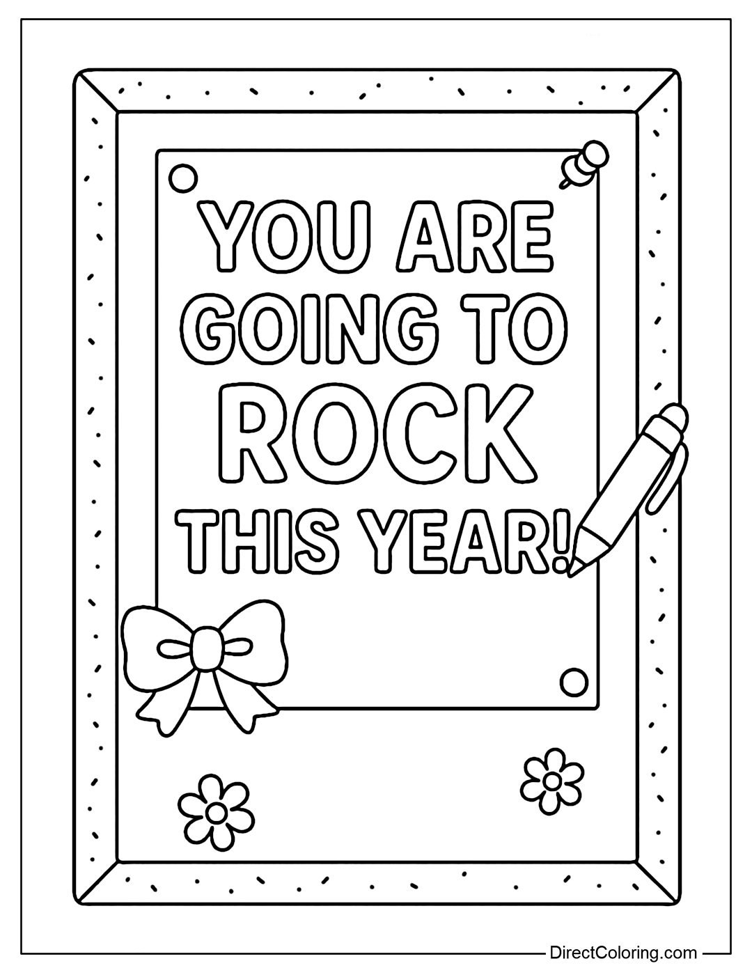A coloring page to write a message of encouragement You are going to rock this year! decorated with markers and bows.