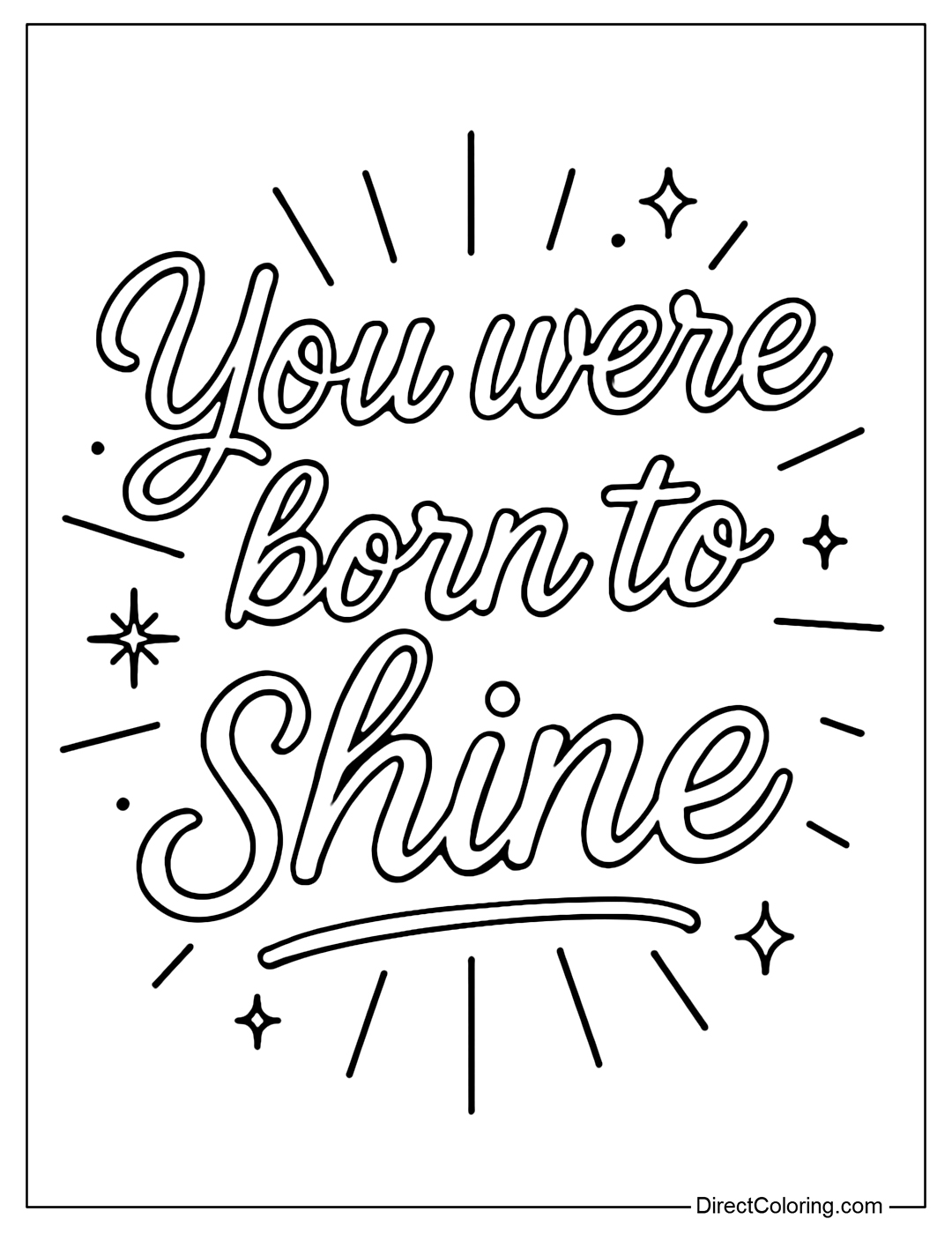 Coloring page of the calligraphy text: You were born to shine, surrounded by small light symbols.
