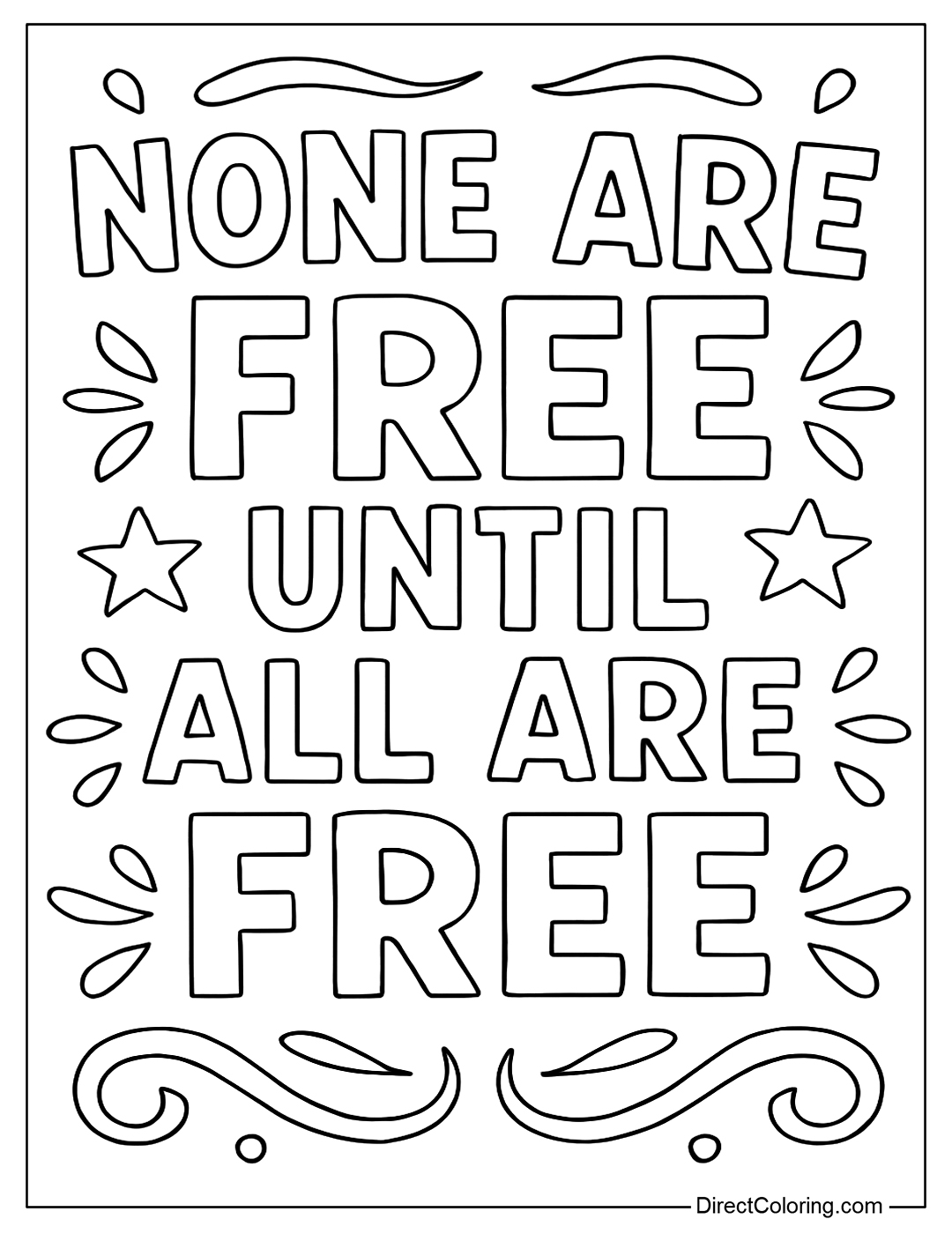A coloring page with short quotes like “None are free until all are free” – stylized for easy coloring